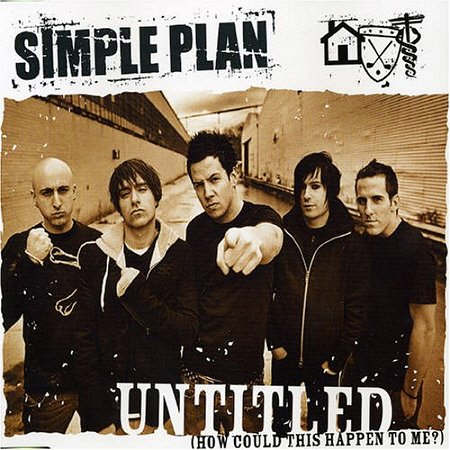 Untitled - Simple Plan - How Could This Happen To Me